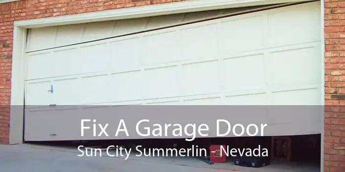 Fix A Garage Door Sun City Summerlin - Nevada