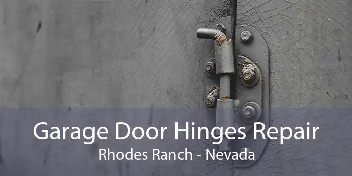 Garage Door Hinges Repair Rhodes Ranch - Nevada