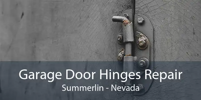Garage Door Hinges Repair Summerlin - Nevada