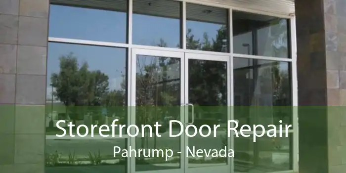 Storefront Door Repair Pahrump - Nevada